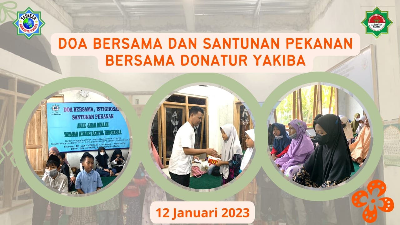 Doa Bersama dan Santunan Pekanan Bersama Donatur YAKIBA Yayasan